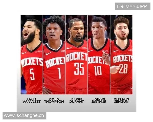 火箭新赛季首发阵容预测：谢泼德阿门杜兰特小贾申京能否成豪强